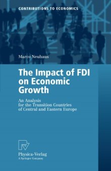 The Impact of FDI on Economic Growth: An Analysis for the Transition Countries of Central and Eastern Europe (Contributions to Economics)