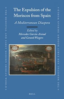 The Expulsion of the Moriscos from Spain: A Mediterranean Diaspora