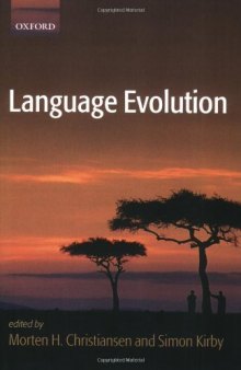 Language Evolution (Studies in the Evolution of Language)  