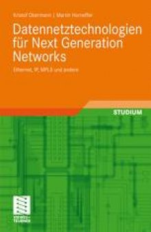 Datennetztechnologien fur Next Generation Networks: Ethernet, IP, MPLS und andere