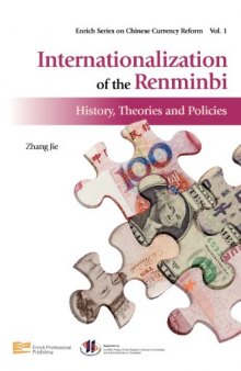 Internationalization of the Renminbi: History, Theories and Policies