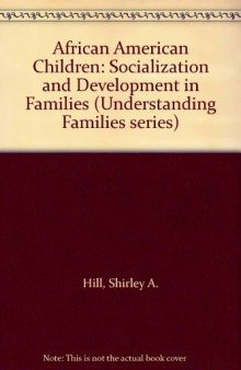 African American Children: Socialization and Development in Families