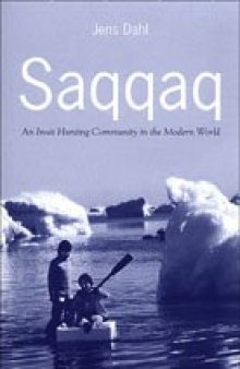 Saqqaq: An Inuit Hunting Community in the Modern World