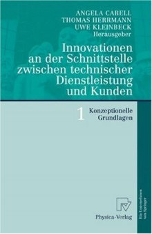 Innovationen an der Schnittstelle zwischen technischer Dienstleistung und Kunden 1: Konzeptionelle Grundlagen (German Edition)