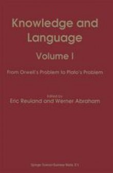 Knowledge and Language: Volume I From Orwell’s Problem to Plato’s Problem