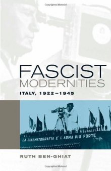 Fascist Modernities: Italy, 1922-1945  