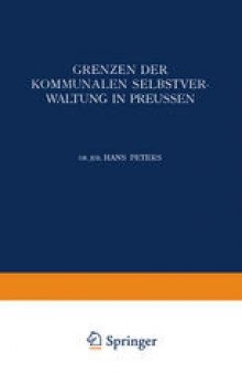 Grenzen der Kommunalen Selbstverwaltung in Preussen: Ein Beitrag zur Lehre vom Verhältnis der Gemeinden zu Staat und Reich