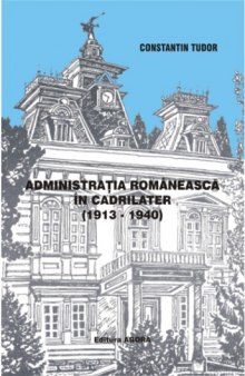 Administraţia românească în Cadrilater (1913-1940)  