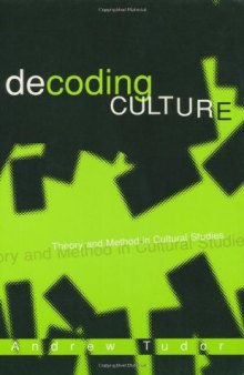 Decoding Culture: Theory and Method in Cultural Studies