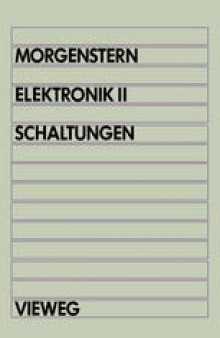 Elektronik: Band II: Schaltungen für Elektrotechniker ab 1. Semester