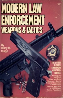 Modern law enforcement : weapons & tactics