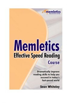 Memletics Effective Speed Reading Course: Dramatically Improve Reading Skills to Help You Succeed in Today's Fast-Paced World  