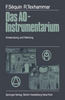 Das AO-Instrumentarium: Anwendung und Wartung