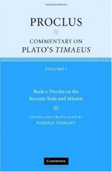 Proclus: Commentary on Plato's Timaeus:  Proclus on the Socratic State and Atlantis