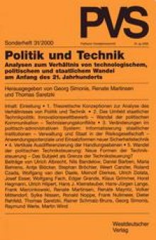 Politik und Technik: Analysen zum Verhältnis von technologischem, politischem und staatlichem Wandel am Anfang des 21. Jahrhunderts