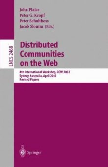 Distributed Communities on the Web: 4th International Workshop, DCW 2002 Sydney, Australia, April 3-5, 2002, Revised Papers 