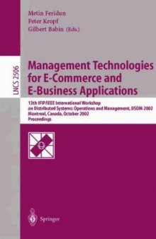 Management Technologies for E-Commerce and E-Business Applications: 13th IFIP/IEEE International Workshop on Distributed Systems: Operations and Management, DSOM 2002 Montreal, Canada, October 21–23, 2002 Proceedings