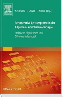 Perioperative Leitsymptome in der Allgemein- und Viszeralchirurgie : praktische Algorithmen und Differenzialdiagnostik