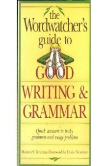 The Wordwatcher's Guide to Good Writing and Grammar