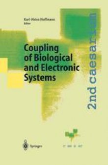 Coupling of Biological and Electronic Systems: Proceedings of the 2nd caesarium, Bonn, November 1–3, 2000