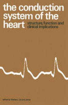 The Conduction System of the Heart: Structure, Function and Clinical Implications