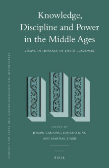 Knowledge, Discipline and Power in the Middle Ages: Essays in Honour of David Luscombe  