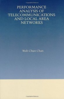 Performance Analysis of Telecommunications and Local Area Networks (The Springer International Series in Engineering and Computer Science)