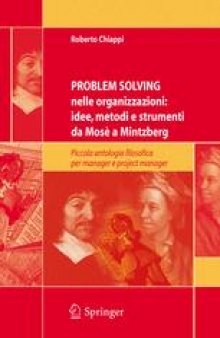 Problem solving nelle organizzazioni: idee, metodi e strumenti da Mosè a Mintzberg: Piccola antologia filosofica per manager e project manager