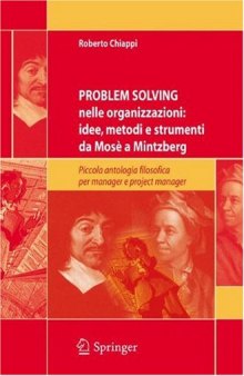 Problem Solving nelle organizzazioni: idee, metodi e strumenti da Mosè a Mintzberg: Piccola antologia filosofica per managers e project managers   Italian