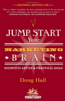 Jump Start Your Marketing Brain: Scientific Advice and Practical Ideas  