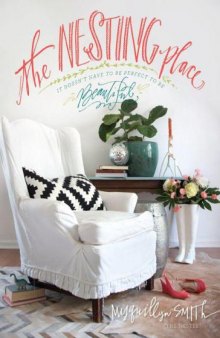 The Nesting Place  It Doesn&#039;t Have to Be Perfect to Be Beautiful
