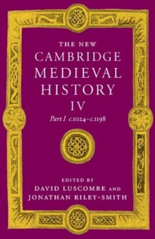 The New Cambridge Medieval History, Vol. 4: c. 1024-c. 1198 (Part 1)