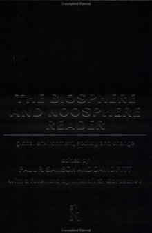 The Biosphere and Noosphere Reader: Global Environment, Society and Change