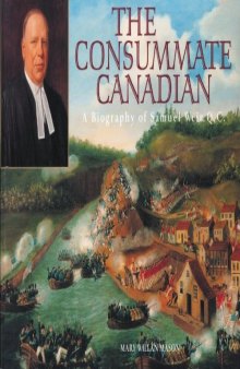 The Consummate Canadian: A Biography of Samuel Weir Q.C
