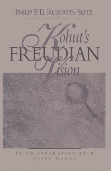 Kohut’s Freudian Vision