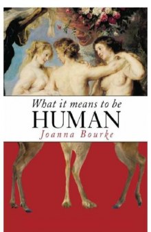 What It Means to Be Human: Historical Reflections from 1791 to the Present