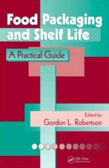 Food Packaging and Shelf Life: A Practical Guide