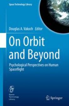 On Orbit and Beyond: Psychological Perspectives on Human Spaceflight