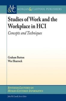 Studies of Work and the Workplace in HCI: Concepts and Techniques