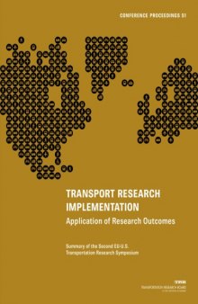Transportation research implementation : application of research outcomes : summary of the Second EU-U.S. Transportation Research Symposium
