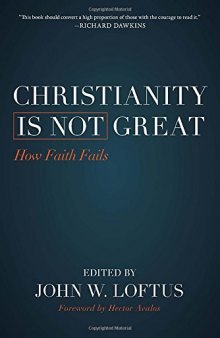 Christianity Is Not Great: How Faith Fails
