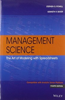 Management Science: The Art of Modeling with Spreadsheets