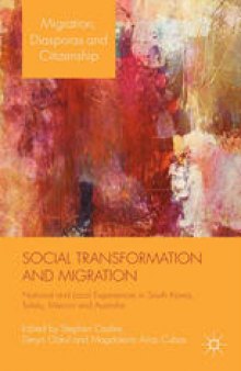 Social Transformation and Migration: National and Local Experiences in South Korea, Turkey, Mexico and Australia