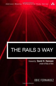 The Rails 3 Way, 2nd Edition (Addison-Wesley Professional Ruby Series)
