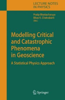 Modelling Critical and Catastrophic Phenomena in Geoscience: A Statistical Physics Approach