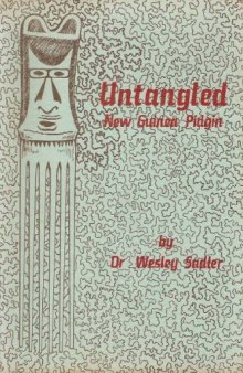 Untangled New Guinea Pidgin: A course of study  
