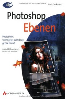 Photoshop Ebenen [Photoshops wichtigstes Werkzeug genau erklärt]