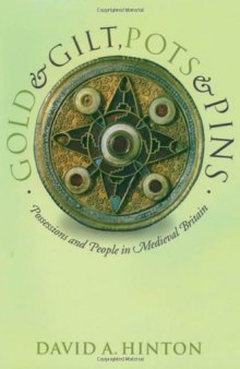 Gold and Gilt, Pots and Pins - Possessions and People in Medieval Britain