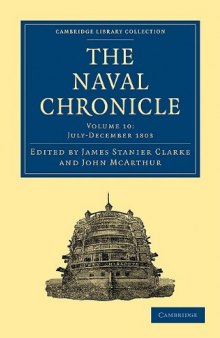 The Naval Chronicle, Volume 10: Containing a General and Biographical History of the Royal Navy of the United Kingdom with a Variety of Original Papers on Nautical Subjects