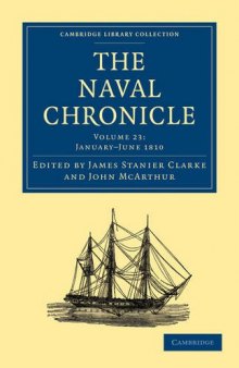 The Naval Chronicle, Volume 23: Containing a General and Biographical History of the Royal Navy of the United Kingdom with a Variety of Original Papers on Nautical Subjects